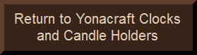 Return to Yonacraft Clocks & Candle Holders